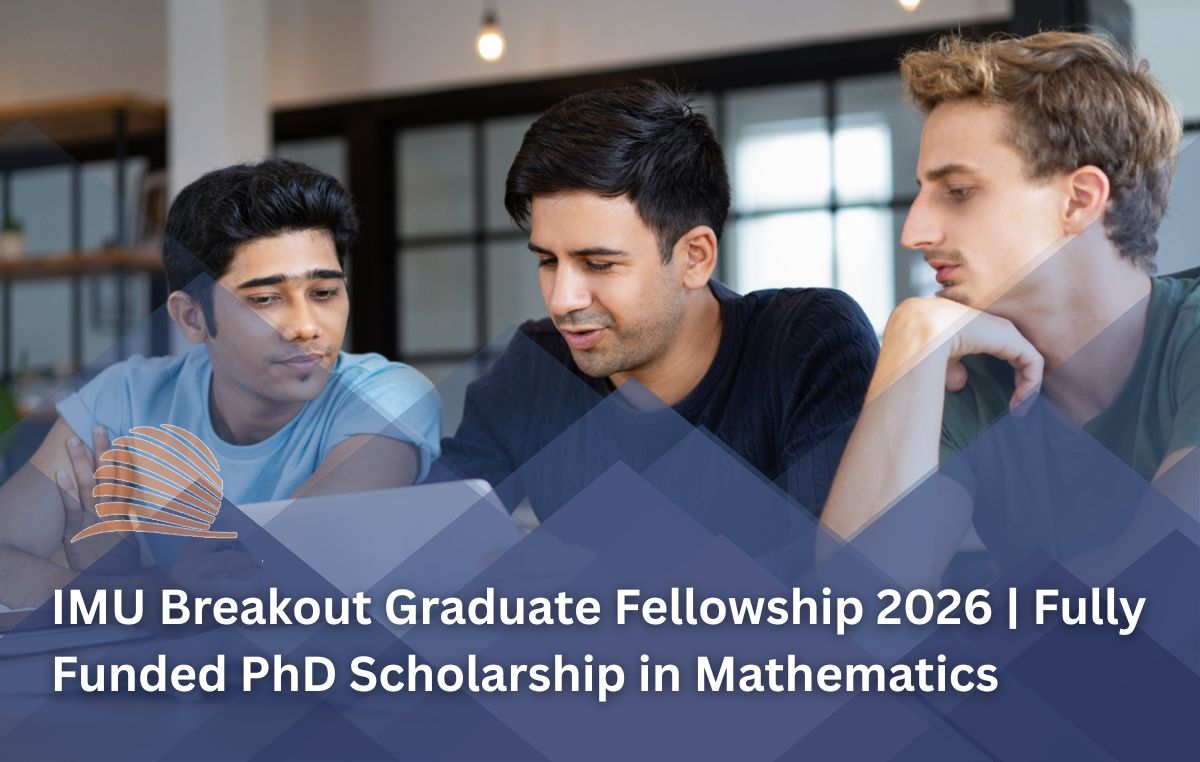 IMU Breakout Graduate Fellowship 2026 – Fully Funded PhD Scholarship